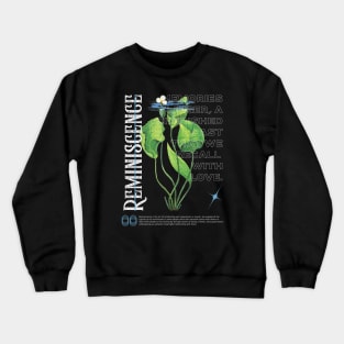 Reminiscence Memories Feelings Emotions Wildflower Crewneck Sweatshirt